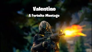 Valentino| Fortnite Montage