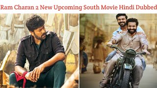 Ram Charan Upcoming 2 New South Hindi Dubbed Confirm Release Date