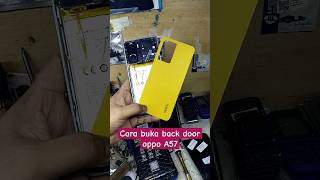 cara buka casing belakang Oppo a57