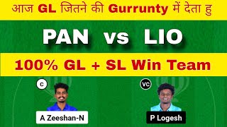 PAN vs LIO Dream11 Team | PAN vs LIO Dream11 Prediction | PAN vs LIO Dream11 Team Today Match