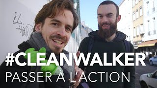 Cleanwalker / On passe à l'action à Lille !