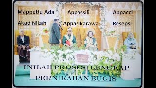 Potret Lengkap Prosesi Pernikahan Bugis: PETTU ADA-APPASSILI-APPACCI-AKAD NIKAH-APPASIKARAWA-RESEPSI