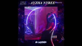 No Guidance Chris Brown remix (Feat. Drake and Ayzha Nyree)