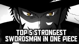 top 5 strongest swordsman in one piece