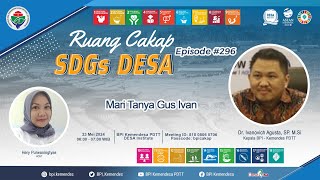 Mari Tanya Gus Ivan | Ruang Cakap SDGs DESA #296