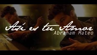 Video Fan / Así es tu Amor - Abraham Mateo