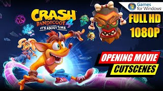 Crash Bandicoot 4: It's About Time 2021 - Opening Cutscenes Gameplay PC