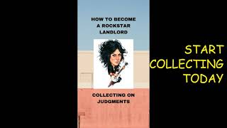 BECOME A ROCKSTAR LANDLORD COLLECTING ON ALL JUDGMENTS