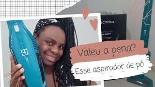 RESENHA/ASPIRADOR DE PÓ ERGO RÁPIDO 22/ELECTROLUX/ VERTICAL 2 EM 1/Será que bom mesmo ?