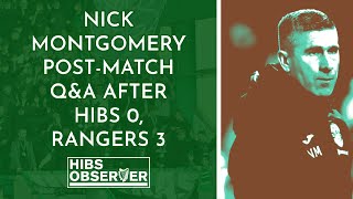 Nick Montgomery post-match Q&A after Hibs 0, Rangers 3