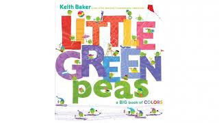 Little Green Peas | Keith Baker | Preschool readaloud | 2 - 5 years old | Color Book | Learning.