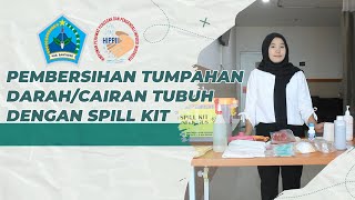 PEMBERSIHAN TUMPAHAN DARAH/CAIRAN TUBUH DENGAN SPILL KIT | RSUD PROF. Dr. H. M. ANWAR MAKKATUTU