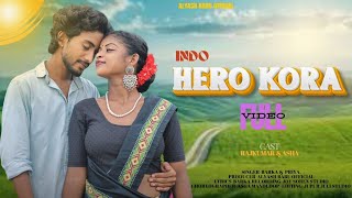 INDO HERO KORA || NEW SANTHALI FULL VIDEO || SANTALI  VIDEO 2024 || BARKA SOREN & PRIYA SOREN