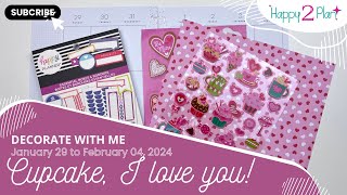 Happy Planner Decorate with Me - Cupcake, I love you!