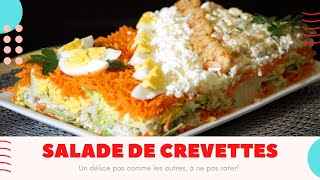 Salade de Crevettes, à ne pas rater.