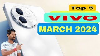 Vivo Top 5 Upcoming Mobiles MARCH 2024#entrystart