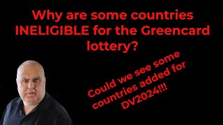 DV Lottery | Why is my country ineligible for the lottery? Will my country be added?