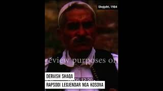 Një intervistë të rrallë e rapsodit të mirënjohur Dervish Shaqa në vitin 1984