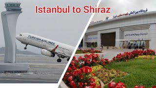 Fly from Istanbul to Shiraz, Iran in July 2024