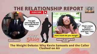 The Weight Debate: Why Kevin Samuels and the Caller Clashed on Air