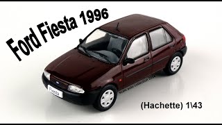 Ford Fiesta 1996 (Hachette) 1\43