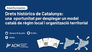 Drets històrics de Catalunya: una oportunitat per desplegar un model català de règim local