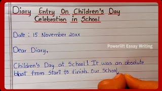 Diary Entry on Children's Day Celebration in School || Diary on Children's Day in English