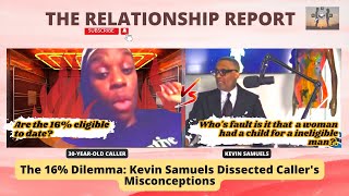 The 16% Dilemma: Kevin Samuels Dissected Caller's Misconceptions