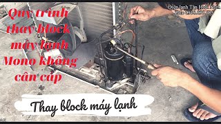 Thay Block máy lạnh Mono