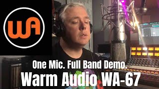 Warm Audio WA-67: Recording a Band Demo with Just One Microphone