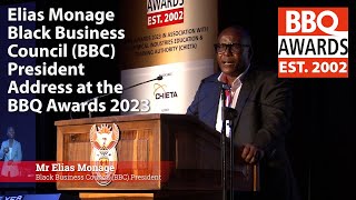 Mr Elias Monage, Black Business Council BBC President address at the BBQ Awards 2023