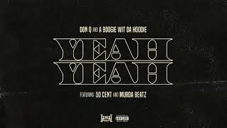 Don Q & A Boogie Wit Da Hoodie - Yeah Yeah (feat. 50 Cent and Murda Beatz) [Official Audio]