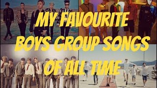 My Favourite KPOP Boys Group Songs Of All Time (July 2016)