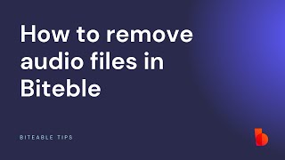 How to delete audio files in Biteable