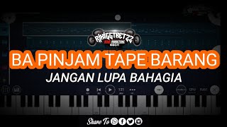 DJ BA PINJAM TAPE BARANG X JANGAN LUPA BAHAGIA || Slow.Remix || Sedikit koplo