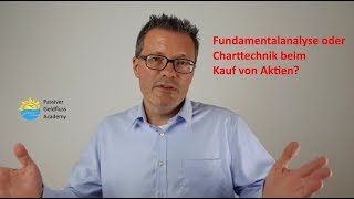 Fundamentalanalyse oder Charttechnik beim Kauf von Aktien?