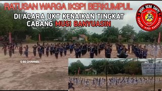 TES KENAIKAN TINGKAT IKSPI KERA SAKTI|| CABANG MUSI BANYUASIN