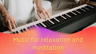 Music for relaxation and meditation.nice music.