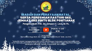 IBADAH NATAL JEMAAT 16 DES 2023 GKE PINTU ELOK PNK