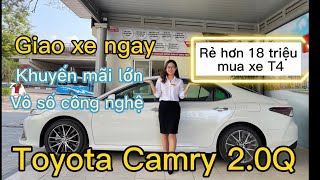 Chi tiết Toyota Camry 2.0Q Giao xe ngay | Tiết kiệm 18 Triệu khi mua xe tháng 4 | Toyota Pháp Vân