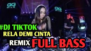 DJ TIKTOK RELA DEMI CINTA-FULL BASS REWIND 2020