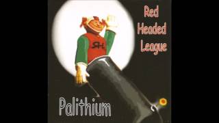 Red Headed League - Palithium (Full EP - 2002)