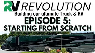 RV Revolution Ep. 5 (Starting from scratch.)