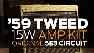 '59 Tweed 15 AMP Kit with Original 5E3 Circuit From StewMac