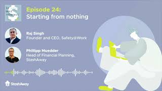 Episode 24: Starting from nothing with Raj Singh, founder and CEO of Safety@Work