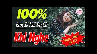 100% BẠN SẼ NỔI DA GÀ KHI NGHE - LK NHẠC SỐNG HÀ TÂY BOLERO REMIX CỰC ĐỈNH - NHẠC SỐNG VÀNG REMIX