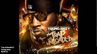 Young Jeezy - Trap Unloaded 2 COMING SOON!!!