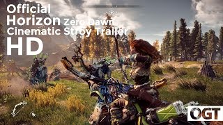 Horizon Zero Dawn Official Cinematic HD Upcoming Game Story Trailer 2017 ~ PS4