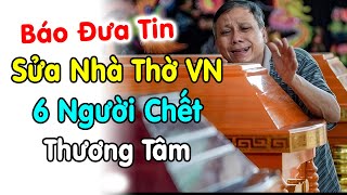 🔴Báo đưa tin sửa 1 Nhà Thờ VN với những bí ẩn chưa có lời giải