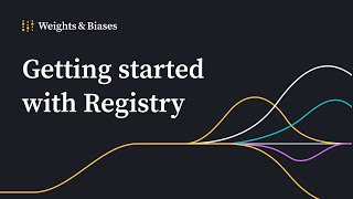 Getting started with Registry from Weights & Biases